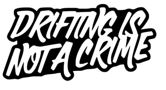 Drifting is not a Crime