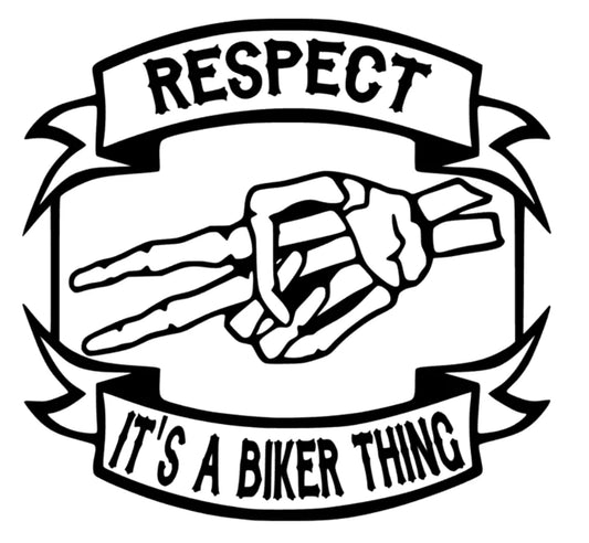 Respect its a Biker thing