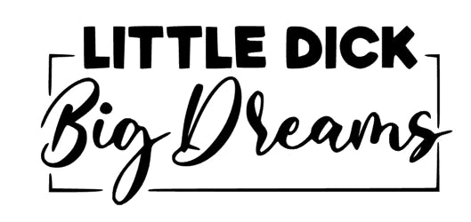 Little Dick Big Dreams