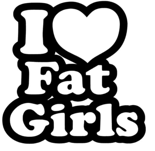 i love fat girls