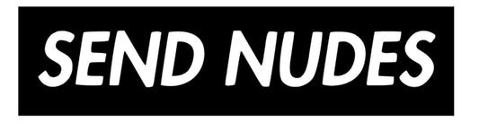 Send Nudes