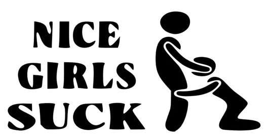 Nice Girls Suck