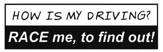 How is my driving?