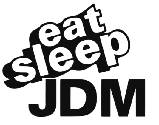 eat sleep JDM