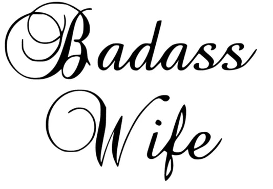 Badass Wife
