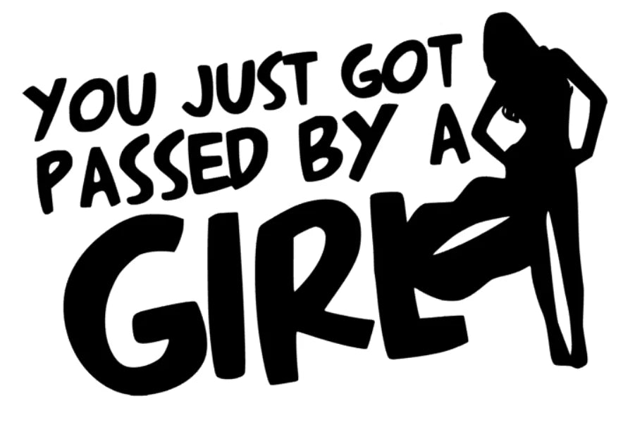 You just got passed by a Girl