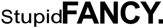 StupidFANCY.