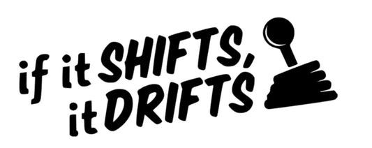 if it shifts it drifts