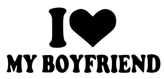 I love my Boyfriend