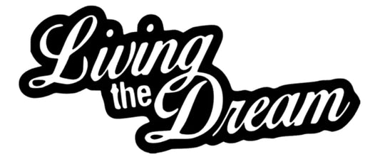 Living the Dream