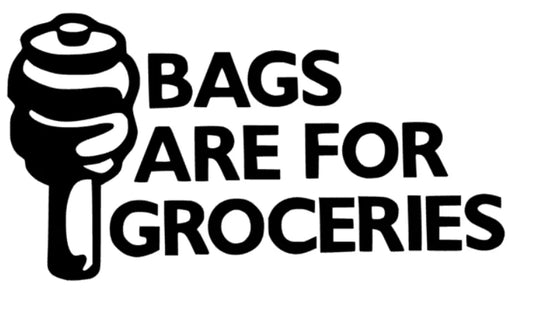 bags are for groceries