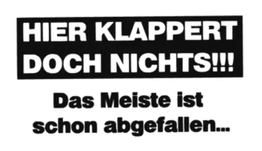 Hier klappert doch nichts Das Meiste ist schon abgefallen