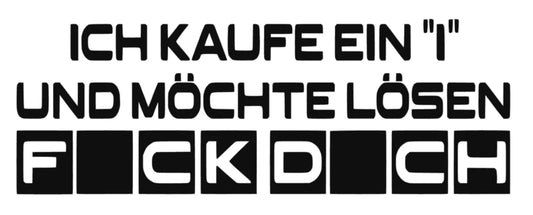 Ich kaufe ein I und möchte lösen