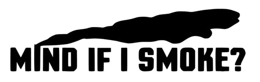 mind if i smoke