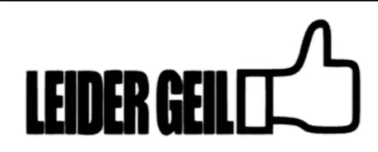 leider geil