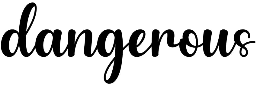 Dangrous
