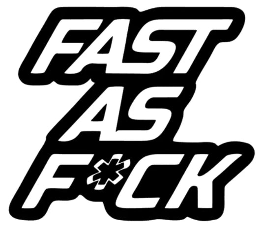 Fast as Fuck