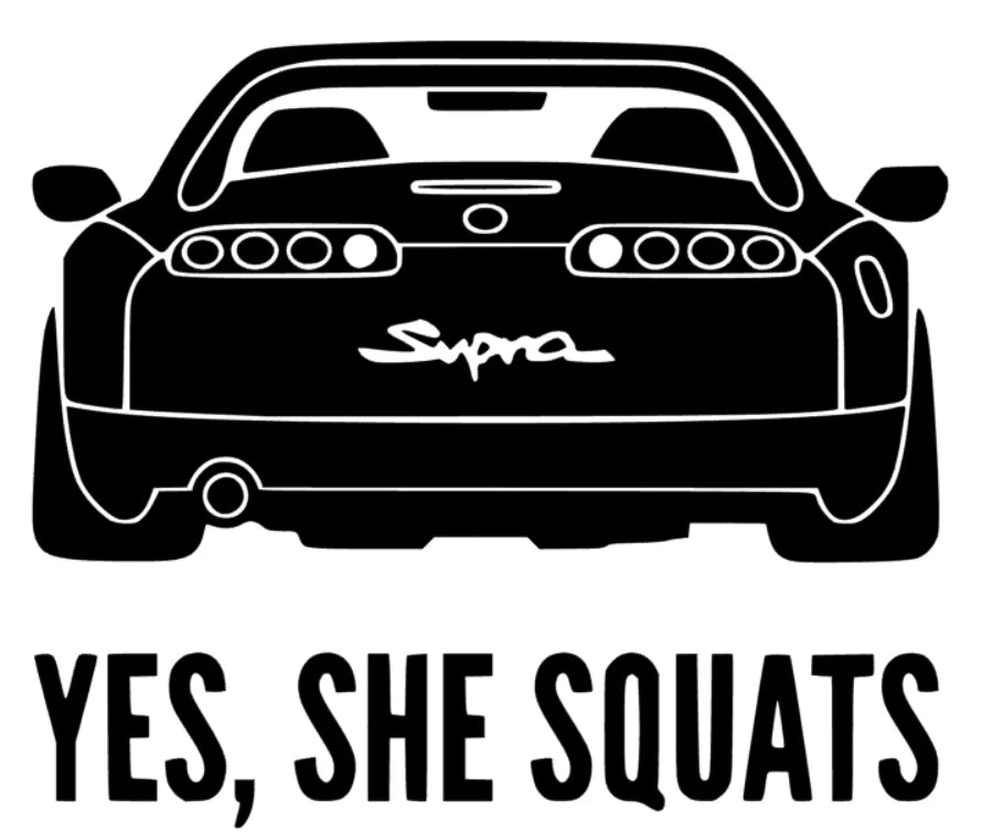 Toyota Supra Yes she Squats