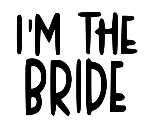 I´m the Bride Braut