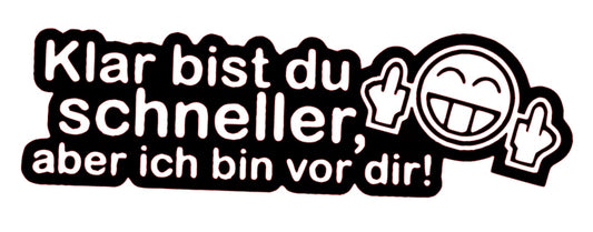 Klar bist du schneller
