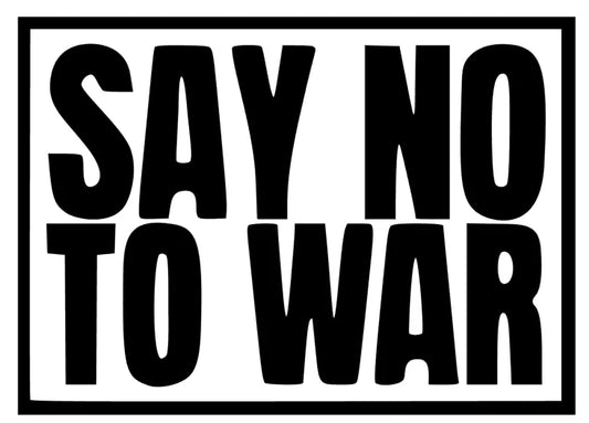 Say no to War
