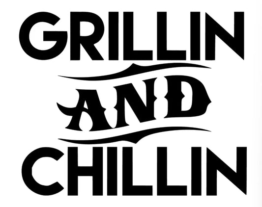 Grillin and Chillin