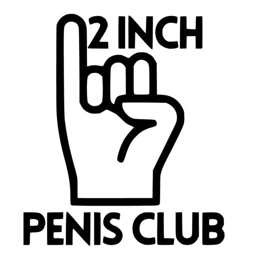 2 inch Penis Club