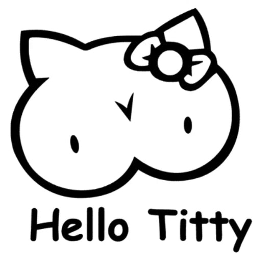 Hello Titty