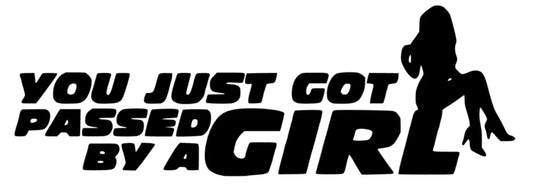 You just got passed by a Girl