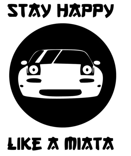 Stay Happy like a Miata