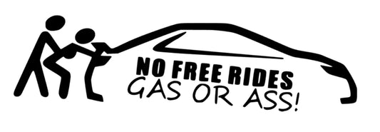 No free rides gas or ass