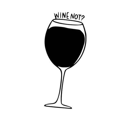 Wine not?