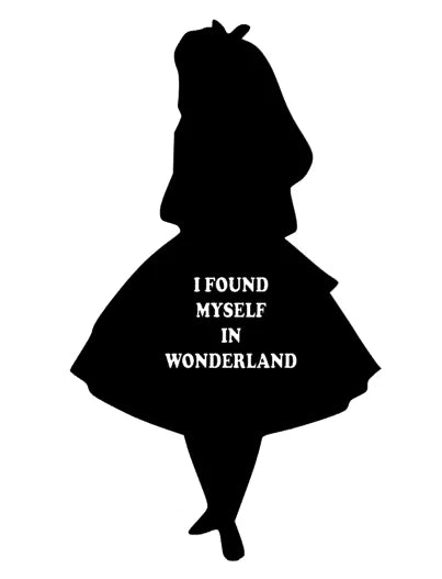 I found myself in Wonderland