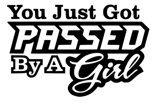 You just got passed by a Girl