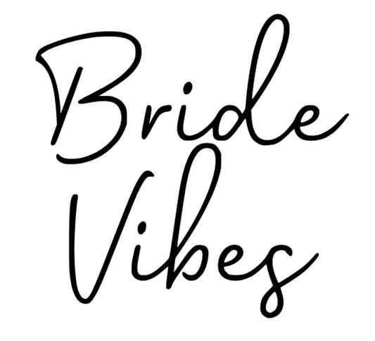 Bride Vibes